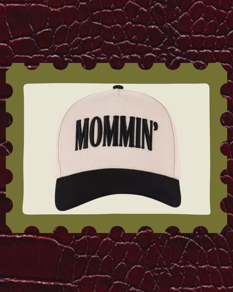 Mommin' Hat